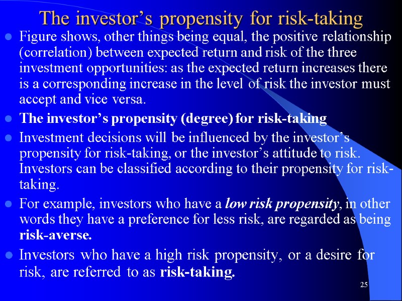 The investor’s propensity for risk-taking Figure shows, other things being equal, the positive relationship